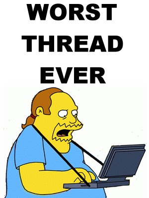 Name:  2683391-worst_thread_ever.jpg
Views: 291
Size:  50.4 KB