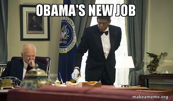 Name:  obamas-new-job.jpg
Views: 468
Size:  34.7 KB
