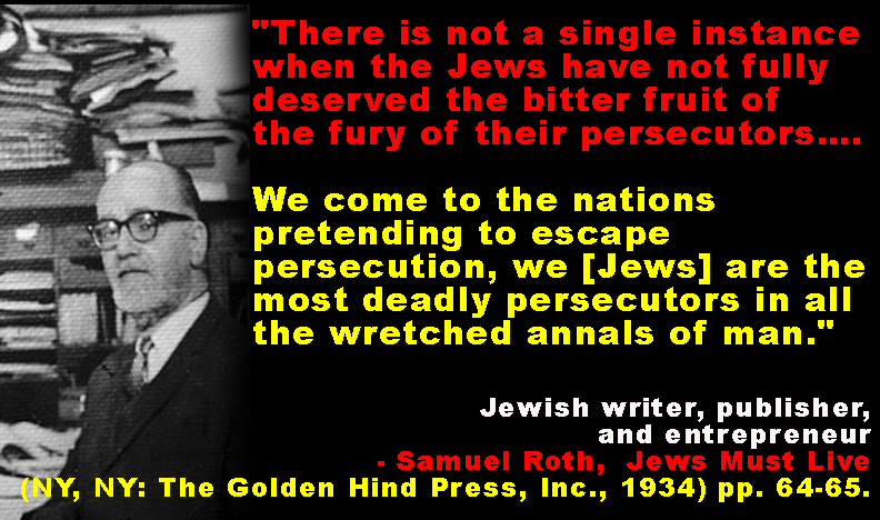 Name:  samuel-roth-quotes-jews-must-live.gif
Views: 510
Size:  119.4 KB