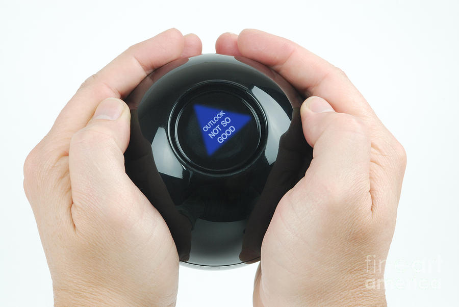 Name:  magic-eight-ball-outlook-not-so-good-photo-researchers-inc.jpg
Views: 342
Size:  47.7 KB