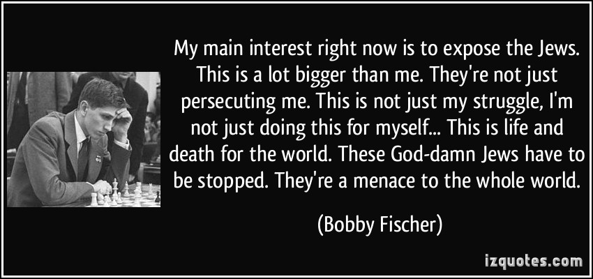 Name:  quote-my-main-interest-right-now-is-to-expose-the-jews-this-is-a-lot-bigger-than-me-they-re-not-.jpg
Views: 262
Size:  84.2 KB