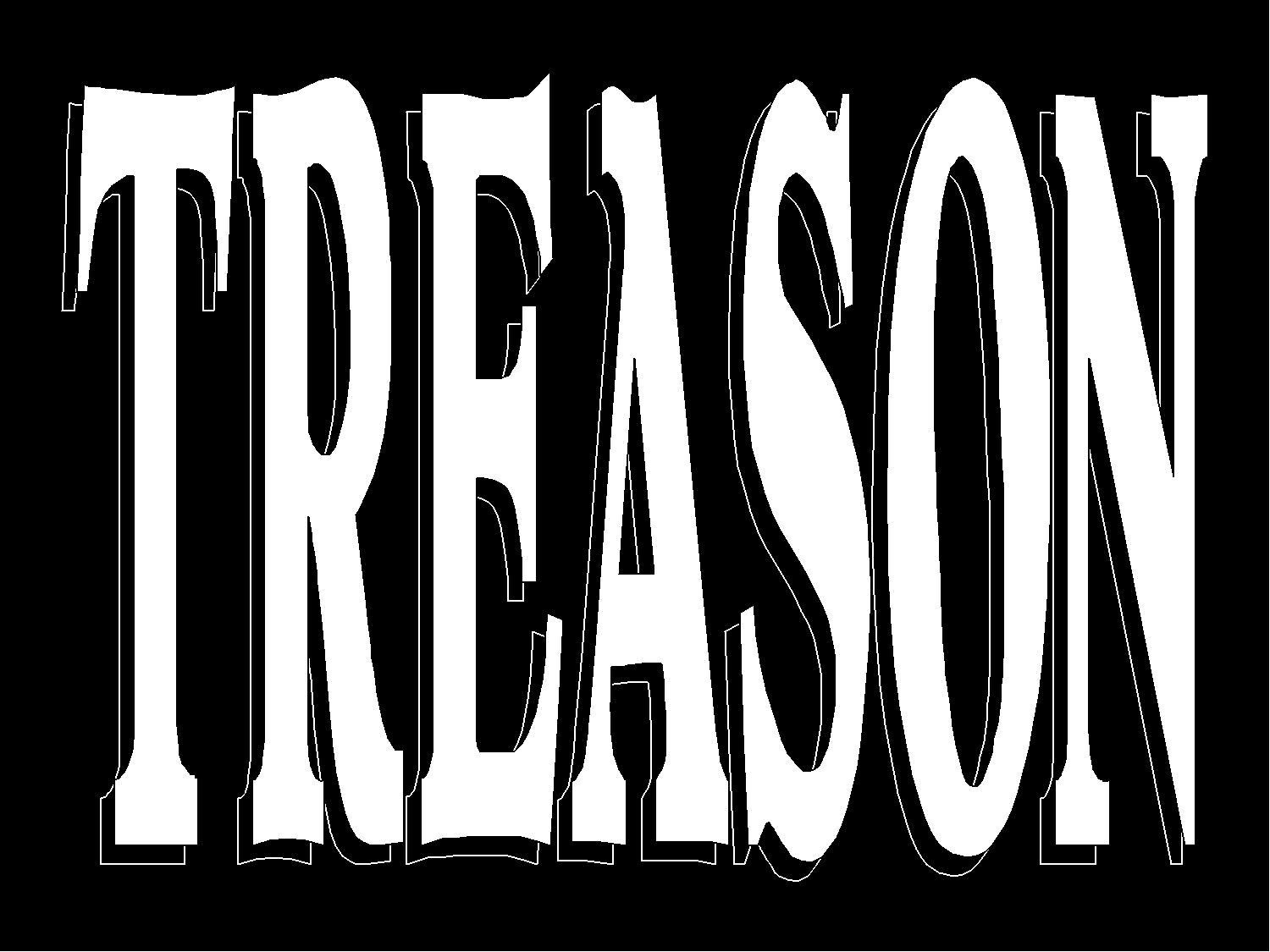 Name:  treason.jpg
Views: 495
Size:  168.8 KB