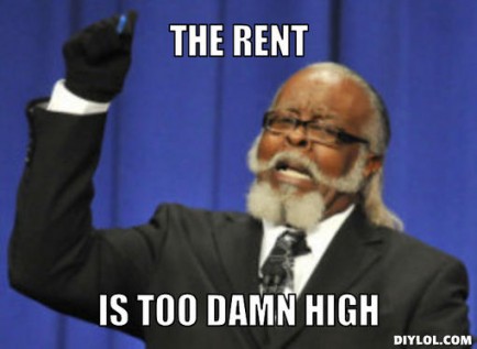 Name:  file.php?2,file=73209,filename=too-damn-high-meme-generator-the-rent-is-too-damn-high-52014a-434.jpg
Views: 370
Size:  26.6 KB