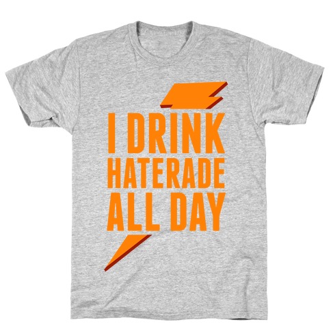 Name:  3600-athletic_gray-z1-t-i-drink-haterade-all-day-orange.jpg
Views: 474
Size:  56.0 KB