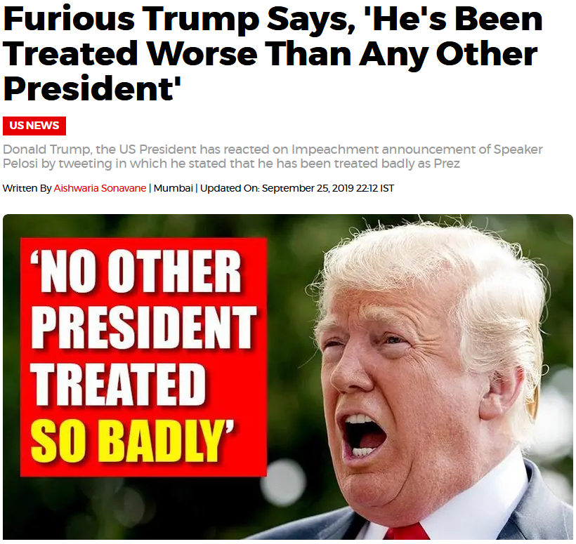Name:  Screenshot_2019-09-27 Furious Trump says, 'He's been treated worse than any other President' - R.png
Views: 892
Size:  760.0 KB