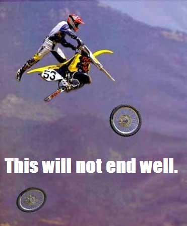Name:  1418670-881999_this_will_not_end_well_super.jpg
Views: 1783
Size:  17.7 KB