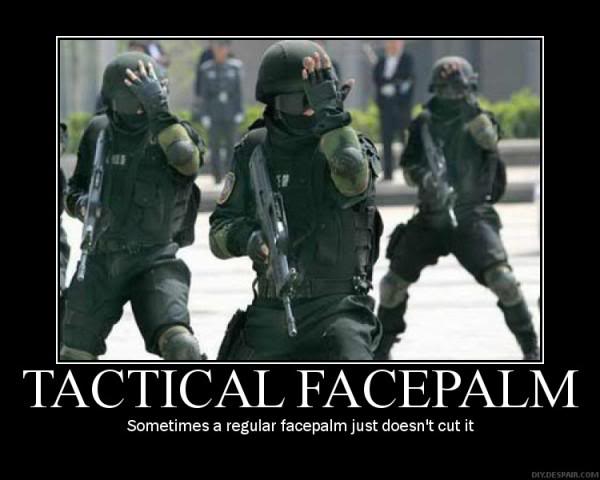 Name:  demotivator facepalm.jpg
Views: 134
Size:  32.5 KB