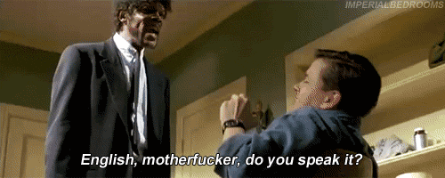 Name:  english-motherfucker-do-you-speak-it.gif
Views: 742
Size:  501.5 KB