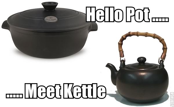 Name:  Pot_Meet_Kettle.jpg
Views: 849
Size:  29.3 KB