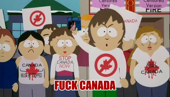 Name:  fuck-canada.jpg
Views: 1256
Size:  56.4 KB