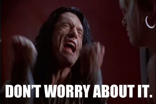 Name:  tommy-wiseau-the-room.jpg
Views: 347
Size:  75.1 KB