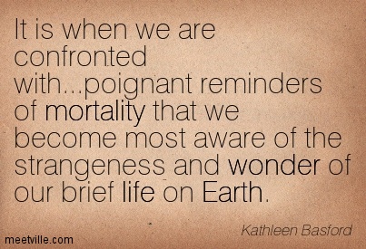 Name:  Quotation-Kathleen-Basford-earth-life-mortality-wonder-Meetville-Quotes-227032.jpg
Views: 1234
Size:  68.6 KB