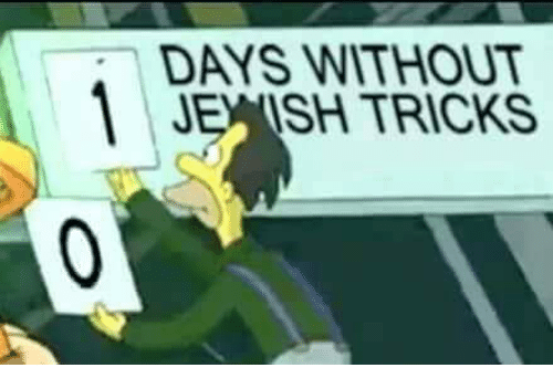 Name:  days-without-1-jewish-tricks-4820297.png
Views: 728
Size:  85.1 KB