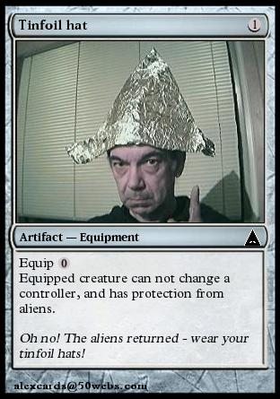 Name:  Tinfoil_hat.jpg
Views: 1242
Size:  34.5 KB