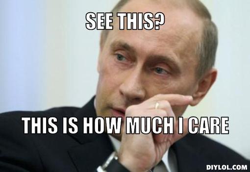 Name:  putin-meme-01.jpg
Views: 247
Size:  21.0 KB