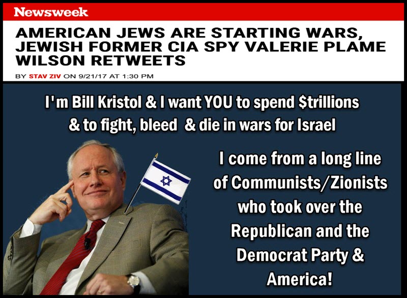 Name:  bill-kristol-fight-bleed-and-die-for-Israellargevalerie-plame-for-internet-72.jpg
Views: 435
Size:  106.7 KB