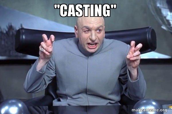 Name:  casting.jpg
Views: 481
Size:  30.5 KB